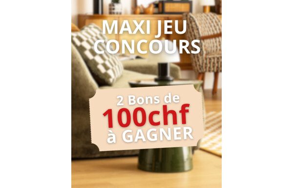 Gagnez l’un des 2 bons d’achat de CHF 100.- pour refaire la déco de votre intérieur !