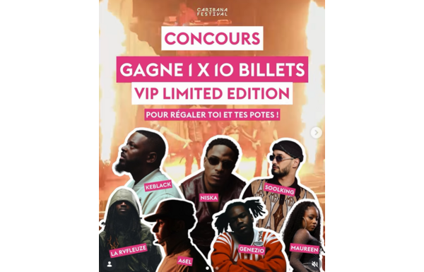 Gagnez 10 billets VIP Édition Limitée pour la soirée du vendredi 19 juin au Caribana Festival