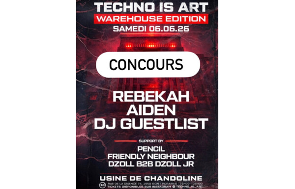 Gagnez 6 billets pour la soirée Techno Is Art – Warehouse Edition à l’Usine de Chandoline à Sion