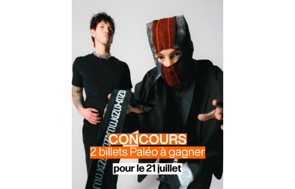 Gagnez 2 billets pour le Paléo Festival, le mardi 21 juillet à Nyon