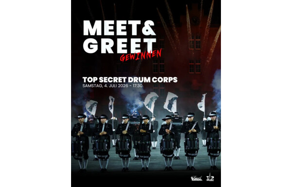 Gagnez un MEET & GREET Top Secret Drum Corps le samedi 4 juillet à Bâle