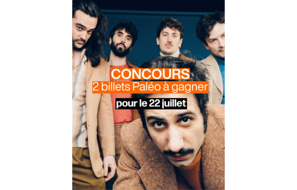 Gagnez 2 billets pour le Paléo Festival, le mercredi 22 juillet à Nyon